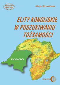 Elity kongijskie w poszukiwaniu tożsamości - Alicja Wrzesińska - ebook