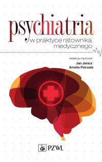 Psychiatria w praktyce ratownika medycznego - Amelia Patrzała - ebook
