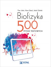 Biofizyka. 500 pytań testowych - Piotr Jeleń - ebook