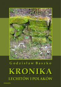 Kronika Lechitów i Polaków - Godzisław Baszko - ebook