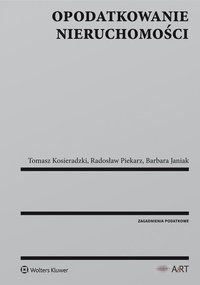 Opodatkowanie nieruchomości - Tomasz Kosieradzki - ebook