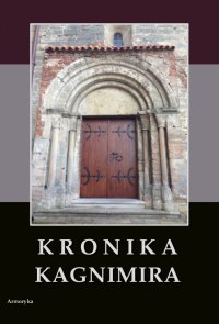Kronika Kagnimira to jest dzieje czterech pierwszych królów chrześcijańskich w Polsce, w wieku XI pisane - Kagnimir - ebook