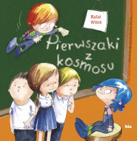 Pierwszaki z kosmosu - Rafał Witek - ebook