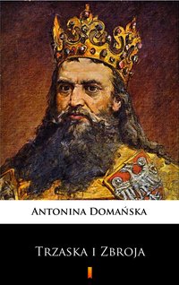 Trzaska i Zbroja - Antonina Domańska - ebook