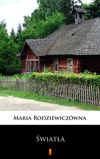 Światła - Maria Rodziewiczówna - ebook