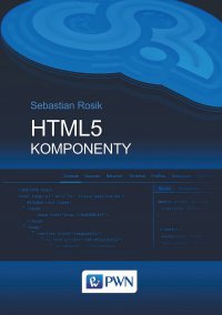 HTML5 Komponenty - Sebastian Rosik - ebook