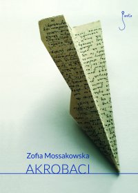 Akrobaci - Zofia Mossakowska - ebook