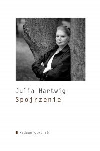Spojrzenie - Julia Hartwig - ebook