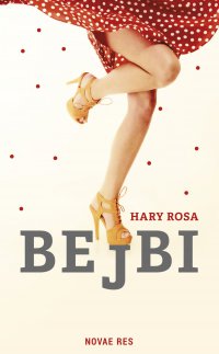 Bejbi - Hary Rosa - ebook