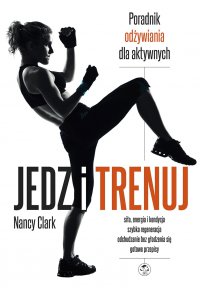 Jedz i trenuj - Nancy Clark - ebook