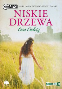 Niskie drzewa - Ewa Cielesz - audiobook