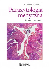 Parazytologia medyczna. Kompendium - Jolanta Morozińska-Gogol - ebook