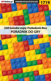 LEGO Gwiezdne wojny: Przebudzenie Mocy - poradnik do gry - Jacek "Stranger" Hałas - ebook