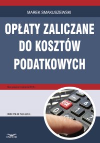 Opłaty zaliczane do kosztów podatkowych - Marek Smakuszewski - ebook