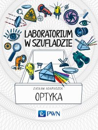 Laboratorium w szufladzie Optyka - Zasław Adamaszek - ebook