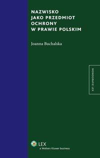 Nazwisko jako przedmiot ochrony w prawie polskim - Joanna Buchalska - ebook