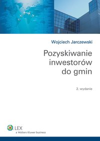 Pozyskiwanie inwestorów do gmin - Wojciech Jarczewski - ebook