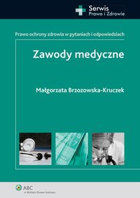 Zawody medyczne. Prawo ochrony zdrowia w pytaniach i odpowiedziach - Małgorzata Brzozowska-Kruczek - ebook