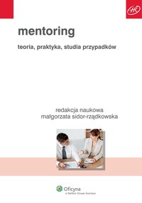 Mentoring. Teoria, praktyka, studia przypadków - Małgorzata Sidor-Rządkowska - ebook