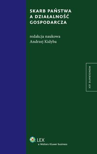 Skarb państwa a działalność gospodarcza - Andrzej Kidyba - ebook