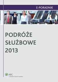 Podróże służbowe 2013 - Jarosław Masłowski - ebook