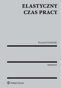 Elastyczny czas pracy - Krzysztof Stefański - ebook