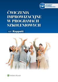 Ćwiczenia improwizacyjne w programach szkoleniowych - Kat Koppett - ebook