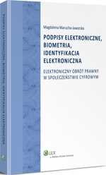 Podpisy elektroniczne, biometria, identyfikacja elektroniczna - Magdalena Marucha-Jaworska - ebook