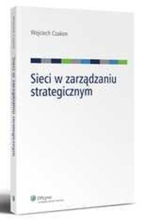 Sieci w zarządzaniu strategicznym - Wojciech Czakon - ebook