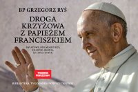 Droga krzyżowa z papieżem Franciszkiem - Opracowanie zbiorowe - ebook