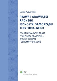 Prawa i obowiązki radnego jednostki samorządu terytorialnego - Monika Augustyniak - ebook