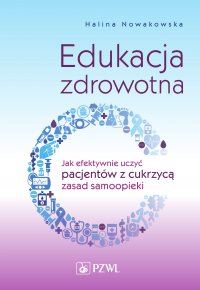 Edukacja zdrowotna - Halina Nowakowska - ebook
