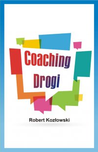Coaching Drogi - Robert Kozłowski - ebook