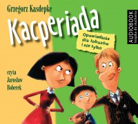 Kacperiada, wyd III - Grzegorz Kasdepke - audiobook