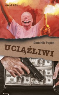 Uciążliwi - Dominik Popek - ebook