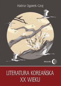 Literatura koreańska XX wieku - Halina Ogarek-Czoj - ebook