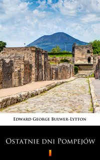 Ostatnie dni Pompejów - Edward George Bulwer-Lytton - ebook