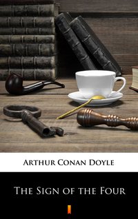 The Sign of the Four - Arthur Conan Doyle - ebook