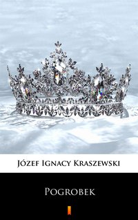 Pogrobek - Józef Ignacy Kraszewski - ebook