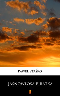 Jasnowłosa piratka - Paweł Staśko - ebook