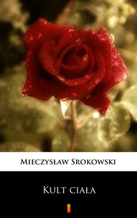 Kult ciała - Mieczysław Srokowski - ebook