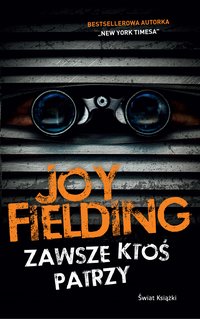 Zawsze ktoś patrzy - Joy Fielding - ebook