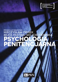Psychologia penitencjarna - red. Mieczysław Ciosek - ebook