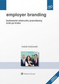 Employer branding. Budowanie wizerunku pracodawcy krok po kroku - Marek Kozłowski - ebook