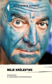 Moje królestwo - Małgorzata Czyńska - ebook