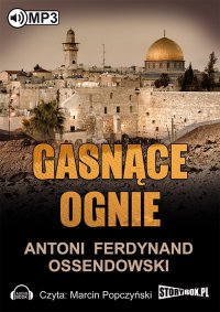 Gasnące ognie - Antoni Ferdynand Ossendowski - audiobook