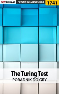 The Turing Test - poradnik do gry - Przemysław Szczerkowski - ebook