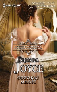 Odzyskać miłość - Brenda Joyce - ebook