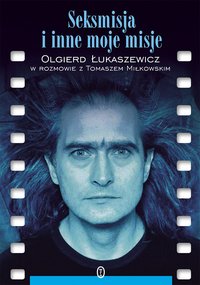 Seksmisja i inne moje misje - Olgierd Łukaszewicz - ebook