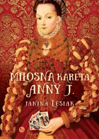 Miłosna kareta Anny J. - Janina Lesiak - ebook